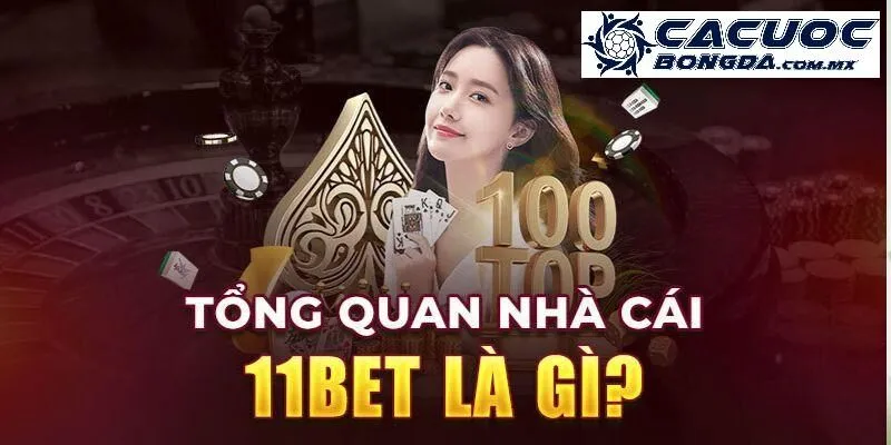 Đánh giá nhà cái 11bet với những ưu điểm nổi bật