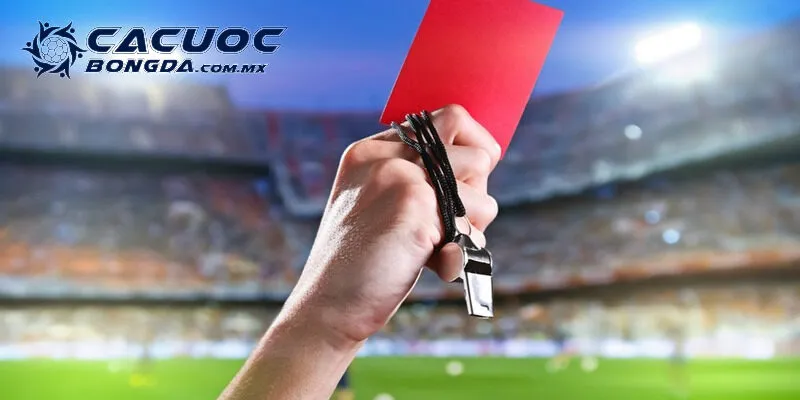 Kèo dự đoán đội nào bị rút thẻ đầu/cuối