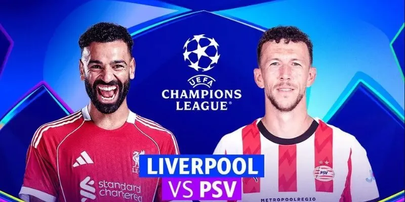 Liverpool Vs PSV Eindhoven: Nhận Định Trận Lúc 3h Ngày 27/11 – Vô Địch Các CLB Châu Âu