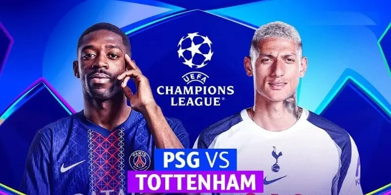 Soi Kèo Trận Paris Saint‑Germain Vs Tottenham Ngày 27/11 Lúc 3h Sáng – Vô Địch Các Câu Lạc Bộ Châu Âu