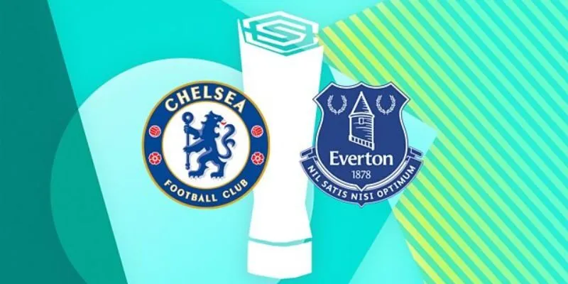 Soi kèo Chelsea vs Everton 22h ngày 13/12 – Ngoại Hạng Anh