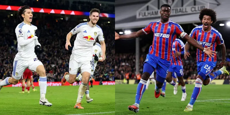 Đánh giá phong độ gần đây của Leeds United vs Crystal Palace