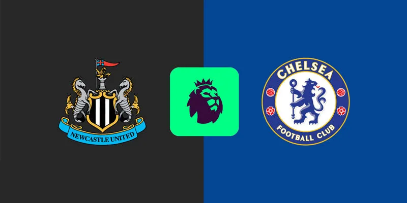 Soi kèo Newcastle United vs Chelsea 19h30 20/12 – Ngoại Hạng Anh