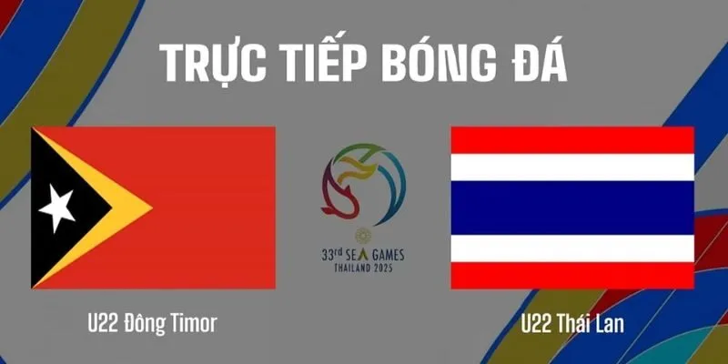 Nhận Định  Kèo U22 Đông Timor Vs U22 Thái Lan Lúc 19h Ngày 03/12 – Bảng A Giải SEA Games 33