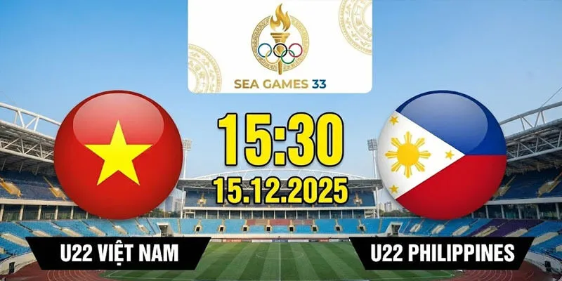 Soi Kèo Trận U22 Việt Nam – U22 Philippines Lúc 15h30 Ngày 14/12 – SEA Games 33