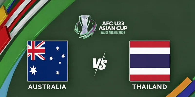 Soi Kèo U23 Australia vs U23 Thái Lan 18h30 08/01 – VCK U23 Châu Á