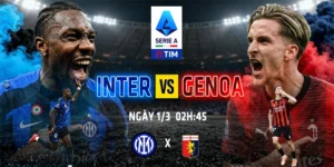 Soi Kèo Inter Milan vs Genoa 02h45 ngày 01/03 - Serie A 7 Inter Milan vs Genoa